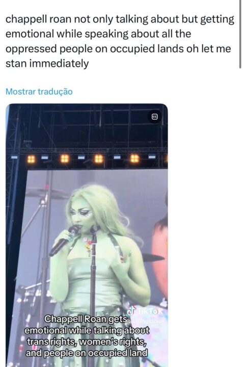 "Chappell Roan não só fala sobre, como se emociona ao falar de todos os povos oprimidos em terras ocupadas. Ah, quero virar fã imediatamente!"